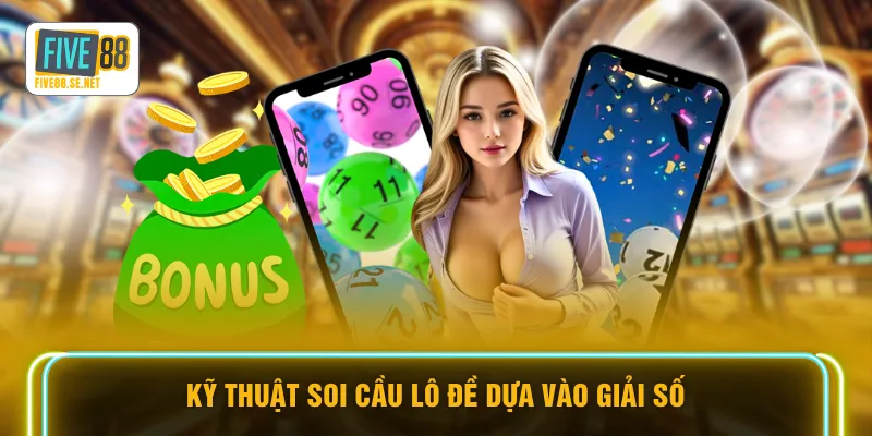 Bóng Lô Đề - 5 Bí Kíp Soi Cầu Cực Kỳ Chuẩn Xác Tại FIVE88 4 Kỹ thuật soi cầu lô đề dựa vào giải số