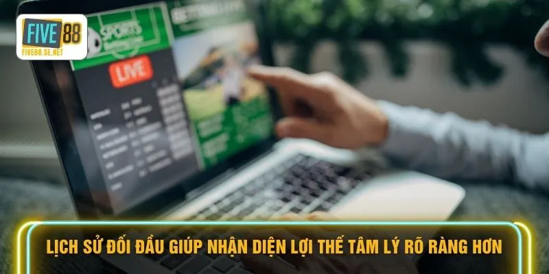 Kèo Đồng Banh - Khám Phá 5 Cách Nhận Thưởng Siêu Tốc 3 Lịch sử đối đầu giúp nhận diện lợi thế tâm lý rõ ràng hơn