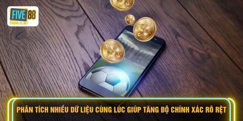 Kèo Đồng Banh - Khám Phá 5 Cách Nhận Thưởng Siêu Tốc 4 Phân tích nhiều dữ liệu cùng lúc giúp tăng độ chính xác rõ rệt
