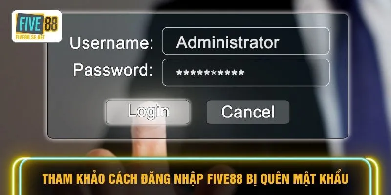 Tham khảo cách đăng nhập FIVE88 bị quên mật khẩu